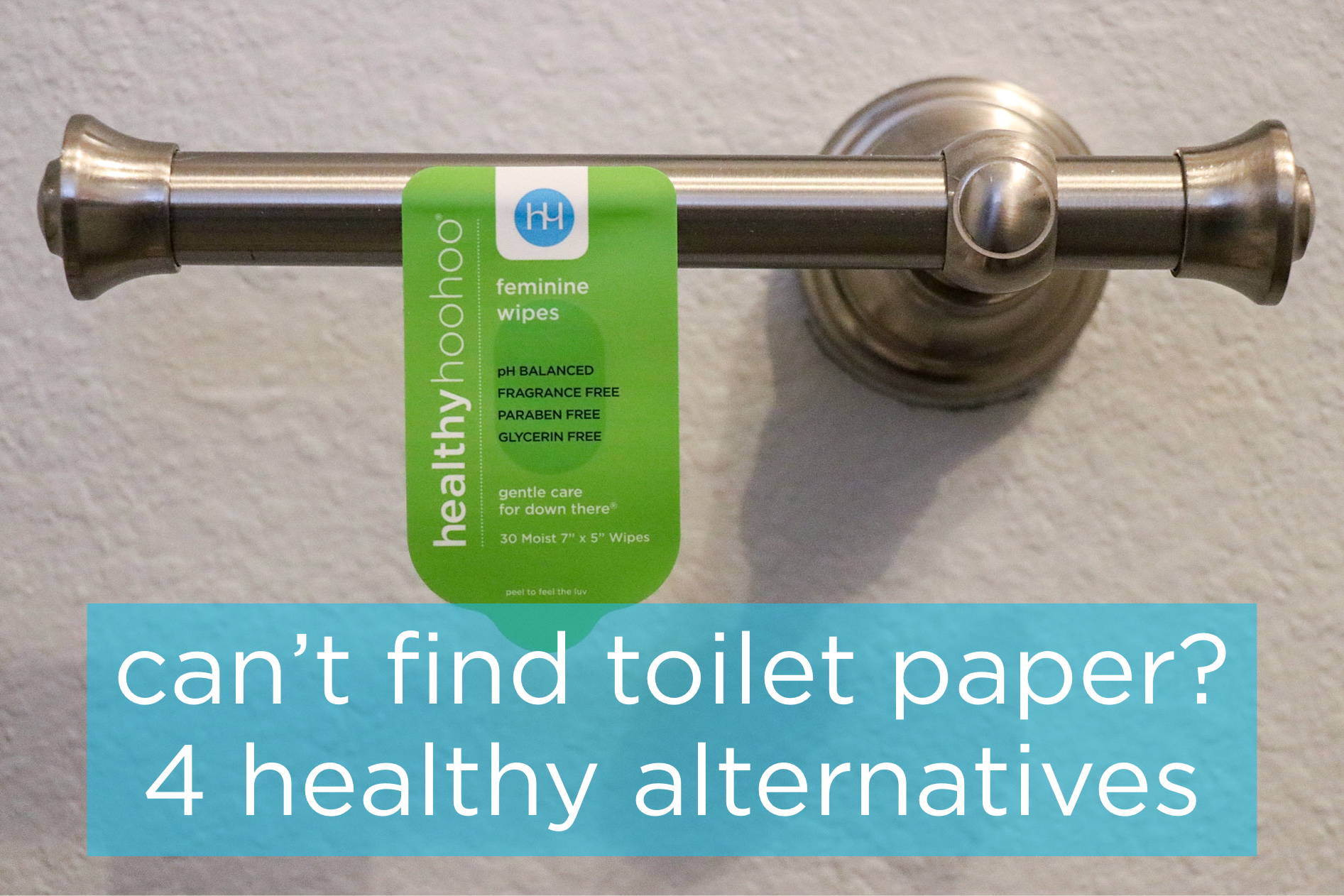 No Toilet Paper? Grab a Healthy Alternative